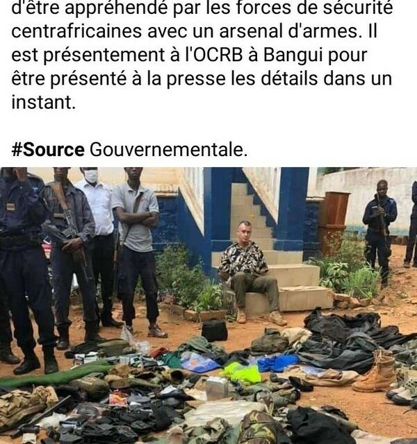 Une barbouze française arrêtée à Bangui avec un arsenal clandestin