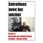 Entretiens avec Luc MICHEL (Partie II)