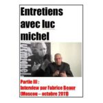 Entretiens avec Luc MICHEL (Partie III)